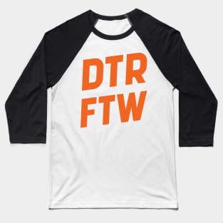 DTR For The Win Baseball T-Shirt